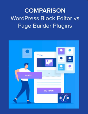 comparison between wordpress block editor vs page builder plugins